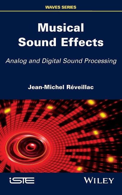 Musical Sound Effects: Analog and Digital Sound Processing
