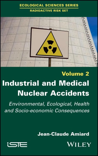 Industrial and Medical Nuclear Accidents: Environmental, Ecological, Health and Socio-Economic Consequences