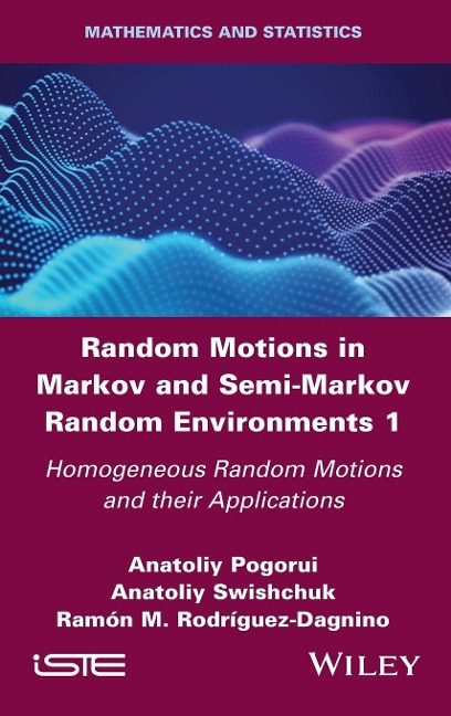 Random Motions in Markov and Semi-Markov Random Environments 1: Homogeneous Random Motions and Their Applications