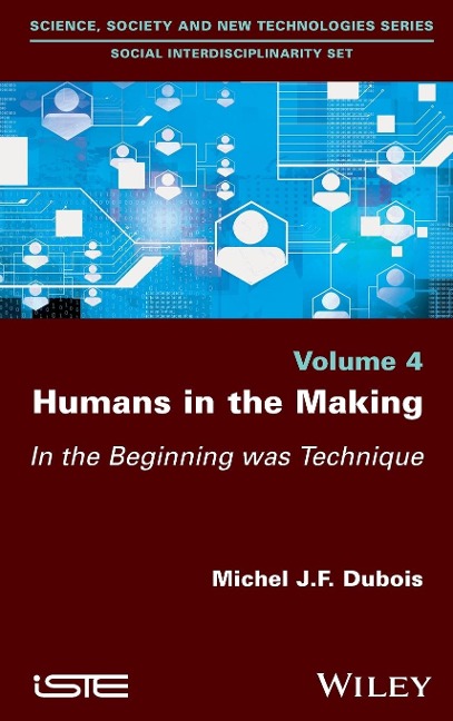 Humans in the Making: In the Beginning Was Technique