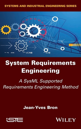 System Requirements Engineering A SysML Supported Requirements Engineering Method