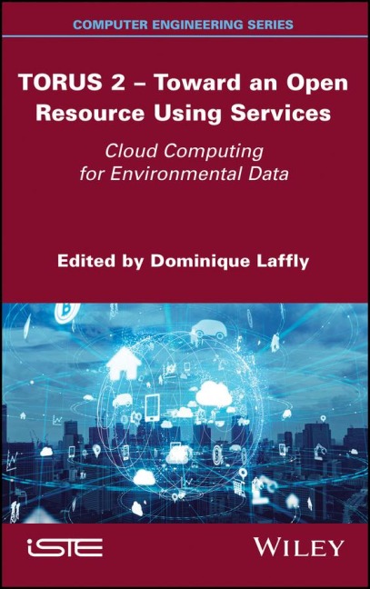 Torus 2 - Toward an Open Resource Using Services: Cloud Computing for Environmental Data