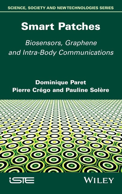 Smart Patches: Biosensors, Graphene, and Intra-Body Communications