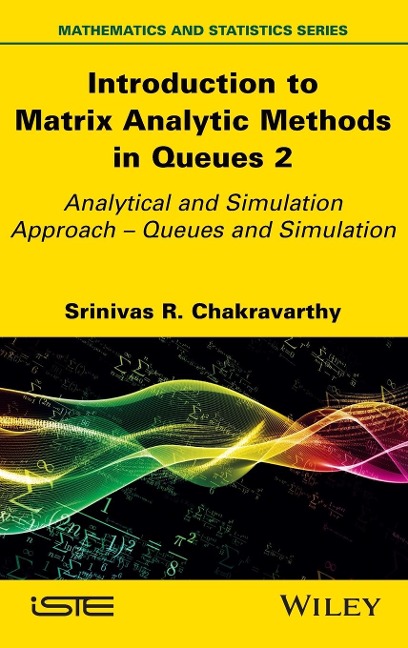 Introduction to Matrix-Analytic Methods in Queues 2: Analytical and Simulation Approach - Queues and Simulation