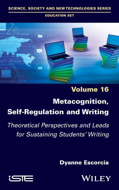 Metacognition, Self-Regulation and Writing: Theoretical Perspectives and Leads for Sustaining Students' Writing