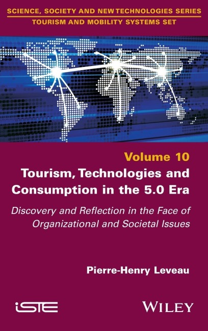 Tourism, Technologies and Consumption in the 5.0 Era: Discovery and Reflection in the Face of Organizational and Societal Issues