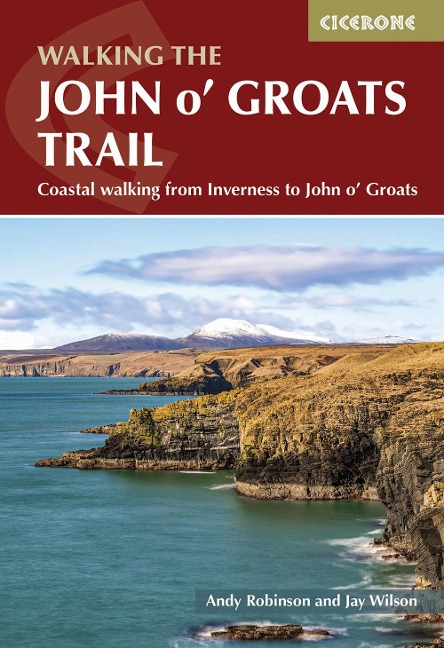 Walking the John o Groats Trail: Coastal walking from Inverness to John o Groats