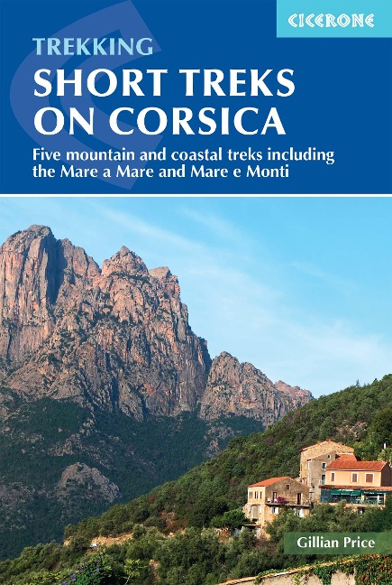 Trekking Short Treks on Corsica: Five Mountains and Costal Treks