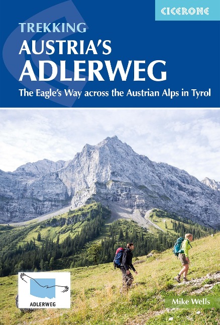 Trekking Austrias Adlerweg: The Eagles Way across the Austrian Alps in Tyrol