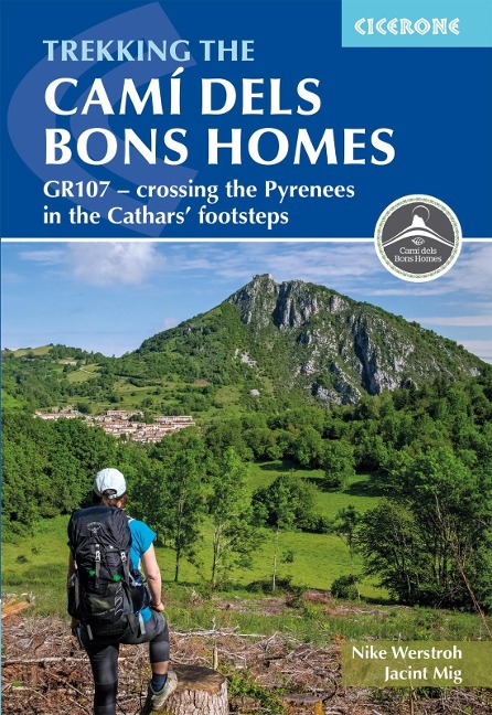 Trekking the Cami dels Bons Homes: GR107 - crossing the Pyrenees in the Cathars footsteps