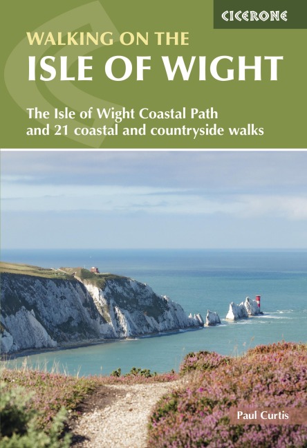 Walking on the Isle of Wight: The Isle of Wight Coastal Path and 21 coastal and countryside walks