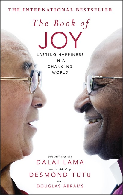 The Book of Joy: Lasting Happiness in a Changing World