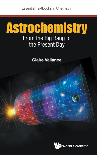 ASTROCHEMISTRY: FROM THE BIG BANG TO THE PRESENT DAY