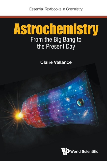 ASTROCHEMISTRY: FROM THE BIG BANG TO THE PRESENT DAY