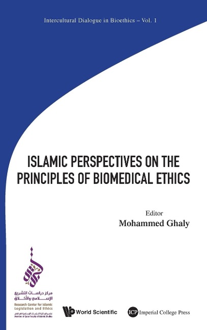 ISLAMIC PERSPECTIVES ON THE PRINCIPLES OF BIOMEDICAL ETHICS