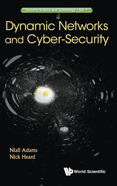 DYNAMIC NETWORKS AND CYBER-SECURITY