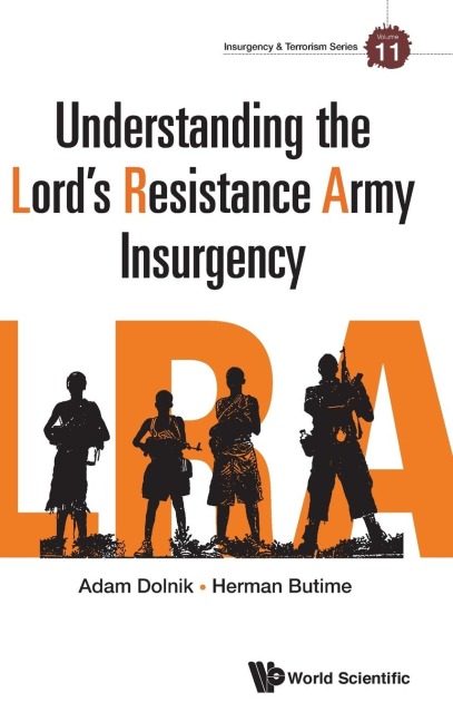 UNDERSTANDING THE LORDS RESISTANCE ARMY INSURGENCY