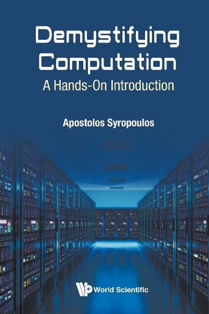 DEMYSTIFYING COMPUTATION: A HANDS-ON INTRODUCTION