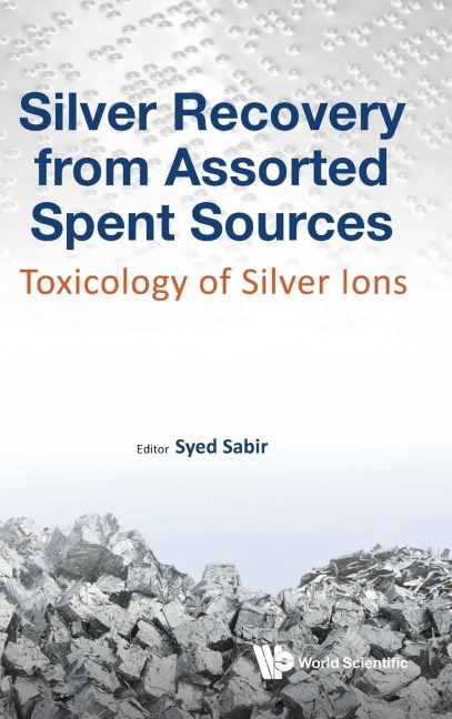 SILVER RECOVERY FROM ASSORTED SPENT SOURCES