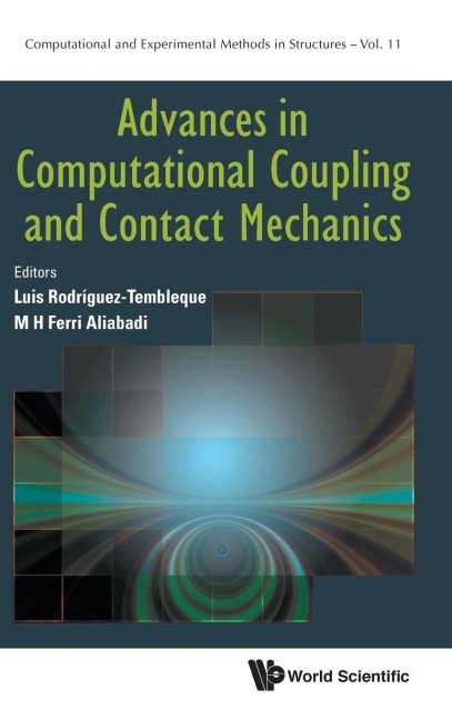 ADVANCES IN COMPUTATIONAL COUPLING AND CONTACT MECHANICS