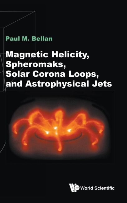 MAGNETIC HELICITY, SPHEROMAKS, SOLAR CORONA LOOPS & ASTROPHY: SPHEROMAKS