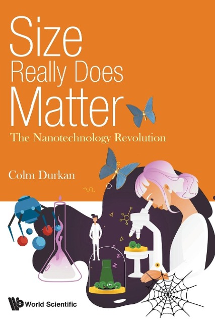 SIZE REALLY DOES MATTER: THE NANOTECHNOLOGY REVOLUTION