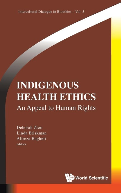 INDIGENOUS HEALTH ETHICS: AN APPEAL TO HUMAN RIGHTS