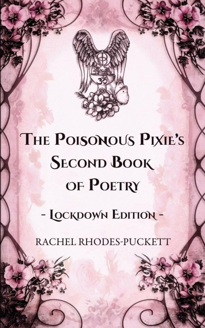 The Poisonous Pixies Second Book of Poetry - Lockdown Edition