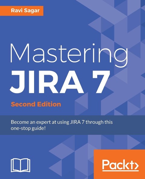 Mastering JIRA 7 - Second Edition: present in Amazon: Become an expert at using JIRA 7 through this one-stop guide!