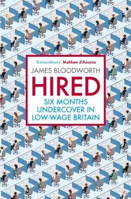 Hired: Six Months Undercover in Low-Wage Britain