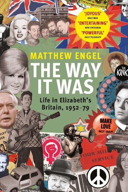 The Way It Was: Life in Elizabeths Britain, 1952-1979