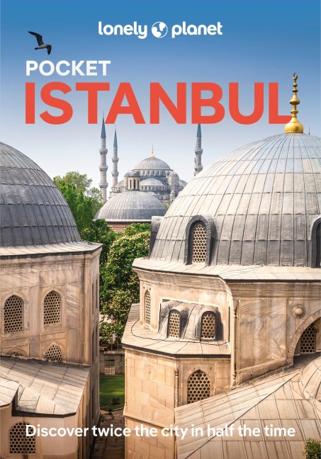 Lonely Planet Pocket Istanbul: Discover Twice the City in Half the Time | Top Sights | Maps & Walking Tours | Covers Sultanahmet & Sirkeci, Bazaar District, Golden Horn & Western Districts and more