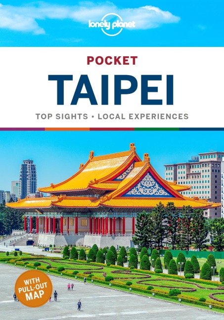 Lonely Planet Pocket Taipei: Discover Twice the City in Half the Time | Top Sights | Maps & Walking Tours | Covers Taipei 101, National Palace Museum, Chiang Kai-shek Memorial Hall and more