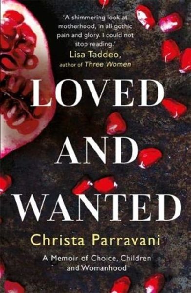 Loved and Wanted: A Memoir of Choice, Children, and Womanhood