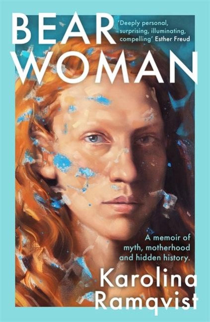 Bear Woman: The brand-new memoir from one of Swedens bestselling authors