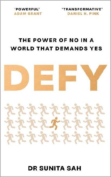 Defy: The Power of No in a World that Demands Yes