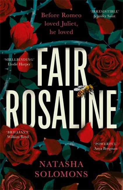 Fair Rosaline: THE DARK, CAPTIVATING AND SUBVERSIVE UNTELLING OF SHAKESPEARES ROMEO AND JULIET