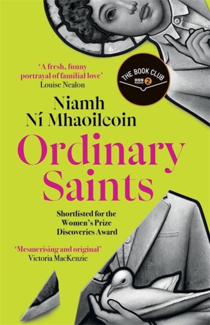 Ordinary Saints: An unmissable, moving and funny exploration of family, grief and queer identity. Shortlisted for the Waterstones Debut Fiction Prize 2025