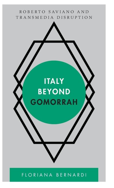 Italy beyond Gomorrah: Roberto Saviano and Transmedia Disruption