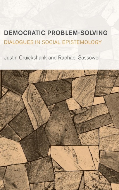 Democratic Problem-Solving: Dialogues in Social Epistemology