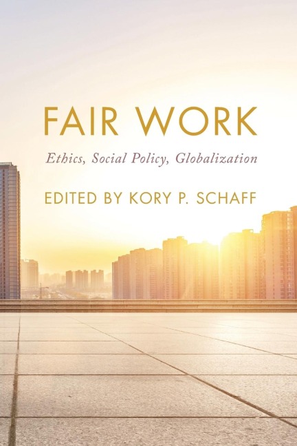 Fair Work: Ethics, Social Policy, Globalization