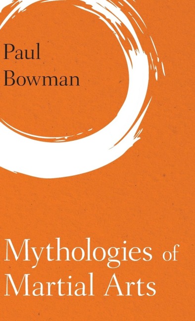 Mythologies of Martial Arts