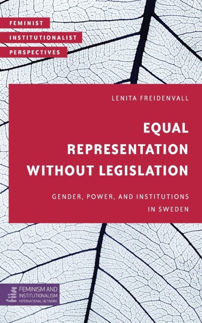Equal Representation without Legislation: Gender, Power, and Institutions in Sweden