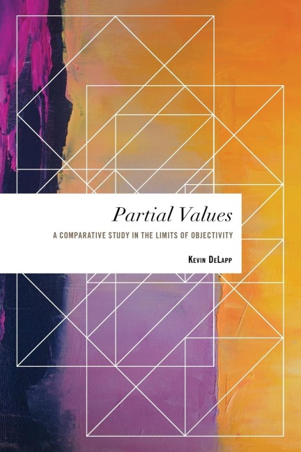 Partial Values: A Comparative Study in the Limits of Objectivity