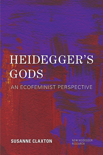 Heideggers Gods: An Ecofeminist Perspective