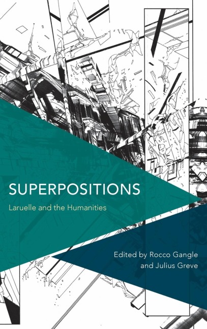 Superpositions: Laruelle and the Humanities