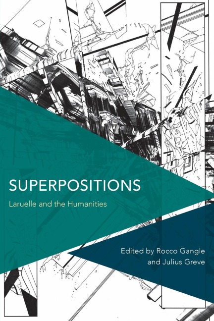 Superpositions: Laruelle and the Humanities