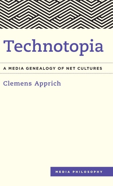 Technotopia: A Media Genealogy of Net Cultures