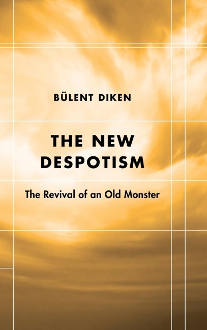 New Despotism: The Revival of an Old Monster