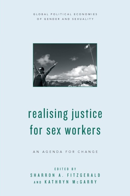 Realising Justice for Sex Workers An Agenda for Change